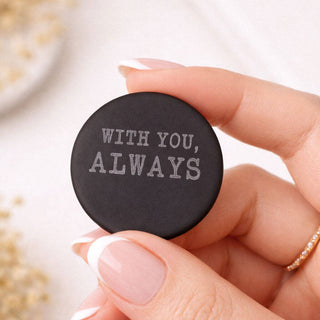 Romantic gift – engraved "With You Always" slate pocket hug token held in hand, a sentimental personalised keepsake from Yeah Boo