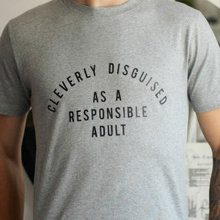 cleverly disguised as a responsible adult funny t-shirt gift