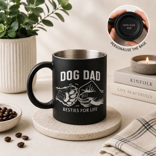 Personalised Dog Dad insulated stainless steel mug engraved with Besties For Life design and custom message engraved on the base
