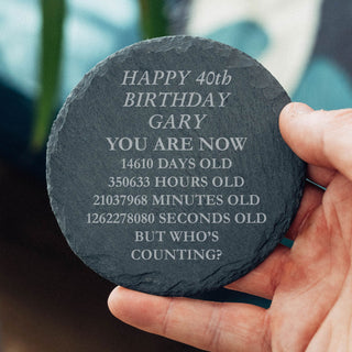 Funny personalised 40th birthday slate coaster with custom name showing age in days hours minutes and seconds milestone gift