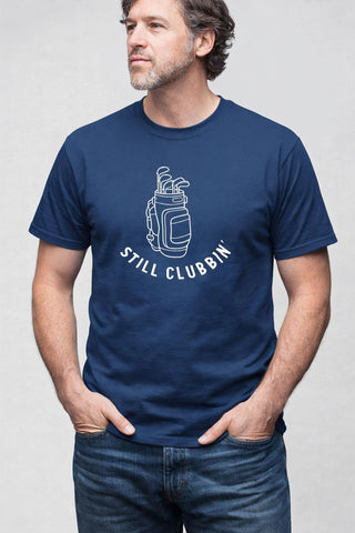 still clubbin golf t-shirt retirement gift for him